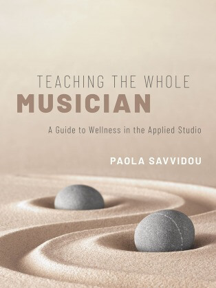 Teaching the Whole Musician: A Guide to Wellness in the Applied Studio